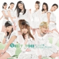 Only you [CD+DVD]＜初回生産限定盤B＞