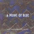 A POINT OF BLUE