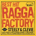 ベストヒット ラガ・ファクトリー PRESENTED BY STEELY&CLEVIE