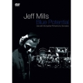 JEFF MILLS LIVE-BLUE POTENTIAL  [DVD+CD]