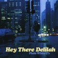 Hey There Delilah