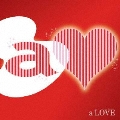 a LOVE  [CD+DVD]＜期間限定特別価格盤＞