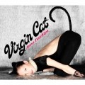 Virgin Cat＜初回生産限定盤＞