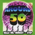 ディスコ アラフィフ ハロー・ミスター・モンキー～ステップ