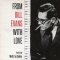 フロム・ビル・エヴァンス・ウィズ・ラヴ feat.ワルツ・フォー・デビイ