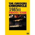 THE CHECKERS CHRONICLE 1985 II PIRATES TOUR