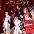 LAST MOMENT [SHM-CD+DVD]＜初回限定盤A＞