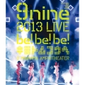 9nine 2013 LIVE be!be!be! キミトムコウヘ@ MAIHAMA AMPHITHEATER