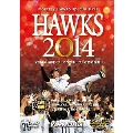 HAWKS 2014 2014年 福岡ソフトバンクホークス激闘の軌跡