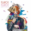 FLAVOR FLAVOR [CD+DVD]＜初回限定盤＞
