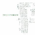 トリックフィンガー＜初回限定生産盤＞