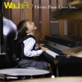 Electric Piano Loves You...