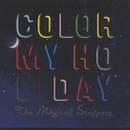 邦楽 The Magical Steppers. COLOR MY HOLIDAY 邦楽 The Magical Steppers. COLOR MY HOLIDAY 邦楽 The Magical