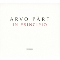 イン・プリンチピオ～アルヴォ・ペルト作品集 / トヌ・カリユステ