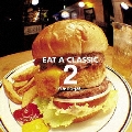 EAT A CLASSIC 2