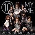 10 MY ME [CD+DVD]＜初回生産限定盤＞