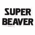 SUPER BEAVER