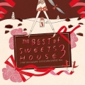 THE BEST of SWEETS HOUSE 3 ～for J-POP HIT COVERS SUPER NON-STOP DJ MIX～