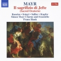 Mayr: Il Sagrifizio Di Jefte (Sacred Oratorio)