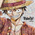 Wake up! [CD+DVD]＜初回生産限定盤/ワンピース絵柄バージョン＞