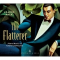 The Flatterer - Piano Music of Cecile Chaminade
