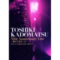 TOSHIKI KADOMATSU 35th Anniversary Live ～逢えて良かった～ 2016.7.2 YOKOHAMA ARENA