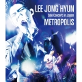 LEE JONG HYUN Solo Concert in Japan -METROPOLIS- at PACIFICO Yokohama