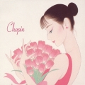 CLASSICを聴きたくて Chopin ～恋人達のショパンの調べ