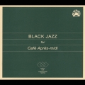 ブラック・ジャズ・フォー・カフェ・アプレミディ