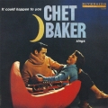 イット・クッド・ハプン・トゥ・ユー～チェット・ベイカー・シングス＜完全生産限定盤＞
