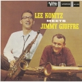 リー・コニッツ・ミーツ・ジミー・ジュフリー＜紙ジャケット仕様初回限定盤＞