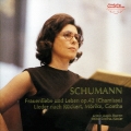 シューマン:歌曲集 女の愛と生涯・他