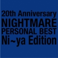 20th Anniversary NIGHTMARE PERSONAL BEST Ni～ya Edition