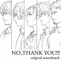 NO,THANK YOU!!! original soundtrack