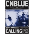 CNBLUE ZEPP TOUR 2023 ～CALLING～ @TOKYO GARDEN THEATER