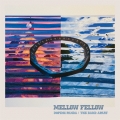 MELLOW FELLOW [CD+Blu-ray Disc]＜完全生産限定盤＞