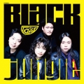 Black jungle＜完全限定盤＞