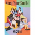 Keep Your Smile! [2CD+Blu-ray Disc]＜初回生産限定盤A＞