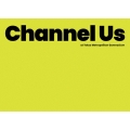 Channel Us 2025 at 東京体育館 [Blu-ray Disc+2CD+フォトブック]＜完全生産限定盤＞