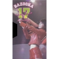 BAZOOKA 17 [5DVD+4CD]＜完全生産限定盤＞
