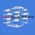 ウェルカム・ザ・プロブレム