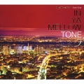 IN YA MELLOW TONE 10