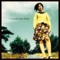 I Could Be Free (Light Blue Vinyl)＜完全限定プレス盤＞