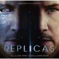 オリジナル・サウンドトラック レプリカズ