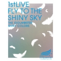 THE IDOLM@STER SHINY COLORS 1stLIVE FLY TO THE SHINY SKY