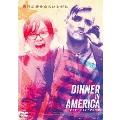 ディナー・イン・アメリカ