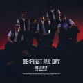 BE:FIRST ALL DAY [CD+Blu-ray Disc]＜MV盤＞