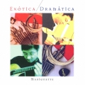 エグゾチカ・ドラマチカ