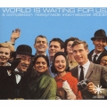 WORLD IS WAITING FOR US. a compilation readymade international 2002＜初回生産限定盤＞