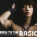 BACK TO THE BASIC JAPANESE EDITION [CD+DVD]＜初回生産限定盤＞